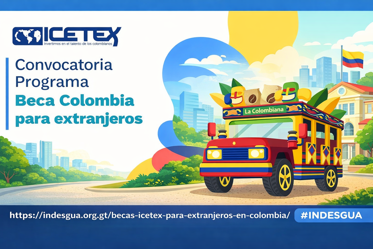 COLOMBIA – CONVOCATORIA DE BECAS ICETEX PARA EXTRANJEROS EN COLOMBIA ...